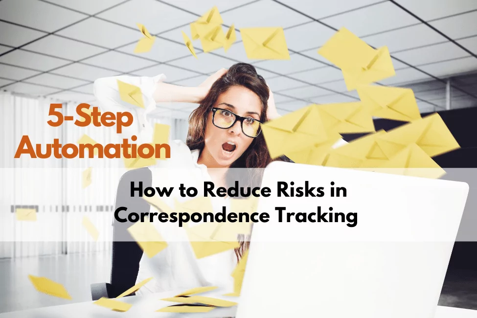 How to reduce risks in your correspondence tracking and e-mail automation process?
