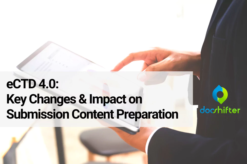 eCTD 4.0 Key Changes & Impact on Submission Content Preparation