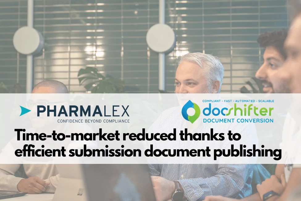 PharmaLex speeds up their customers' submissions and content preparation thanks to DocShifter's automated submission-ready PDF conversion capabilities