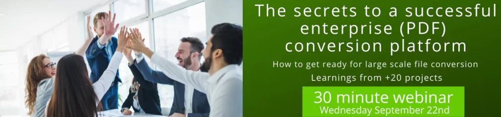 The secrets to a successful enterprise (PDF) conversion platform webinar header
